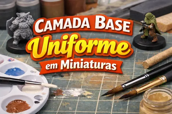 Como aplicar uma camada base uniforme em miniaturas para um acabamento limpo e preciso